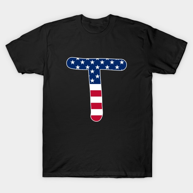 Letter T Capital Alphabet T American Flag T-Shirt by Shariss